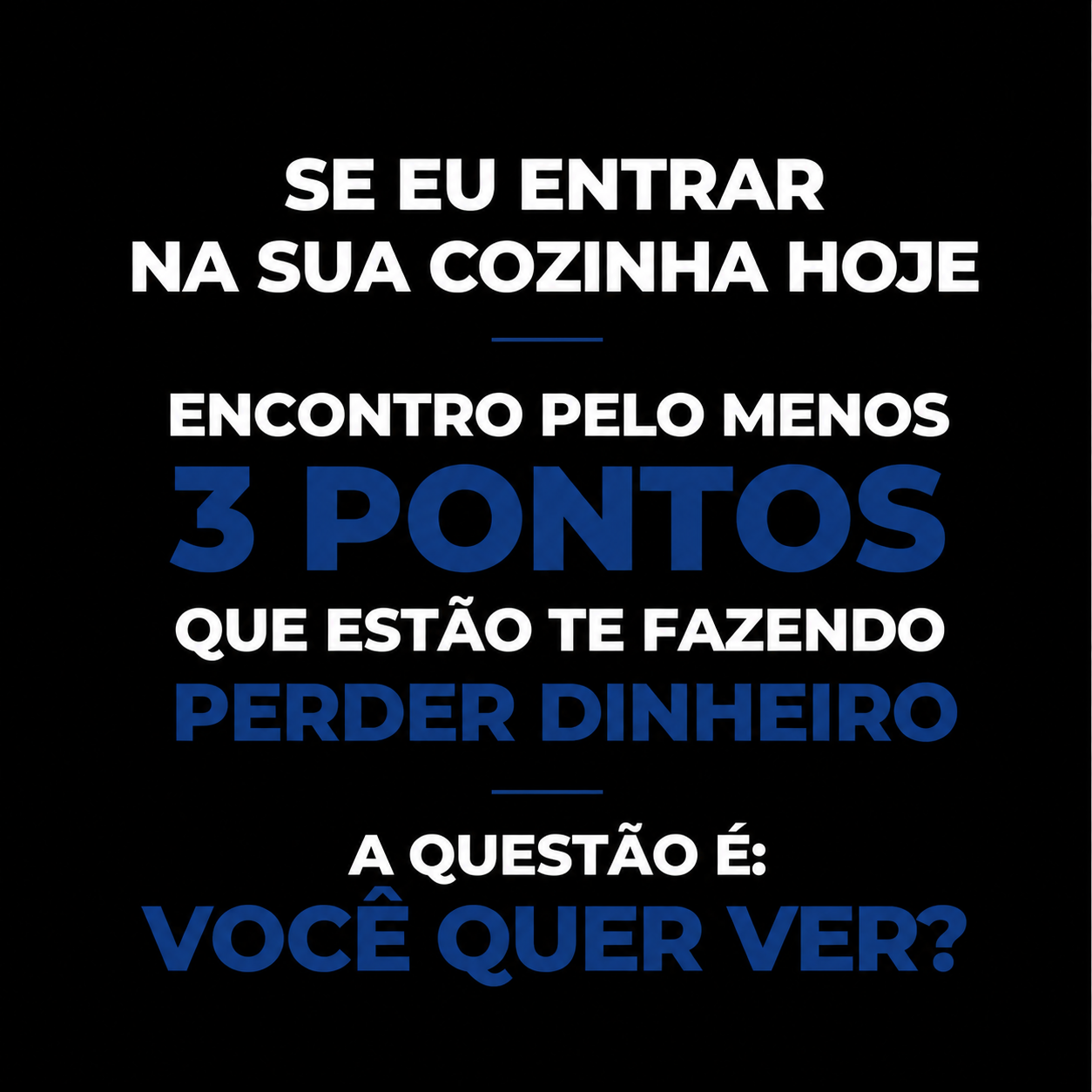 Post Se eu entrar na sua cozinha